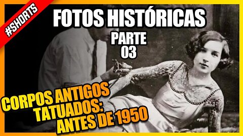 CORPOS ANTIGOS TATUADOS: IMAGENS QUE MOSTRA COMO ERAM OS CORPOS TATUADOS ANTES DE 1950 #shorts