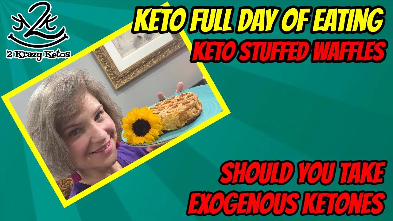 Keto Stuffed Waffles | Should you take exogenous ketones on keto? | Keto full day of eating vlog