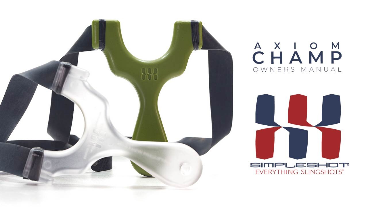 Axiom Champ Slingshot Owners Manual - Set up your new slingshot!