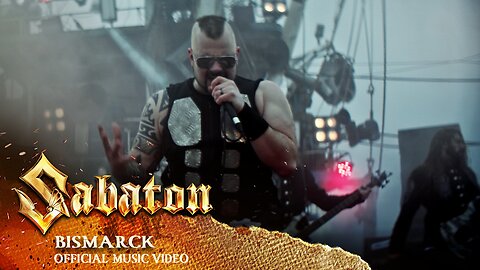 Sabaton - Bismarck (Official Music Video)