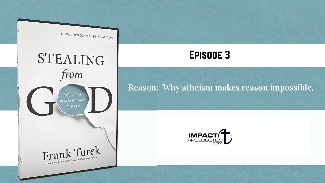 Episode 3: Reason: Why atheism makes reason impossible (Promo)