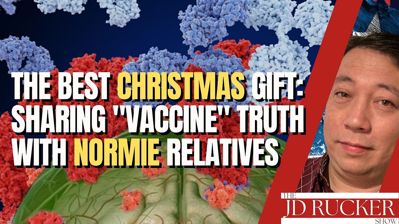 The Best Christmas Gift: Sharing "Vaccine" Truth to Normie Friends and Relatives