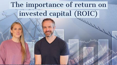 What is ROIC (Return on invested capital) and why is it important