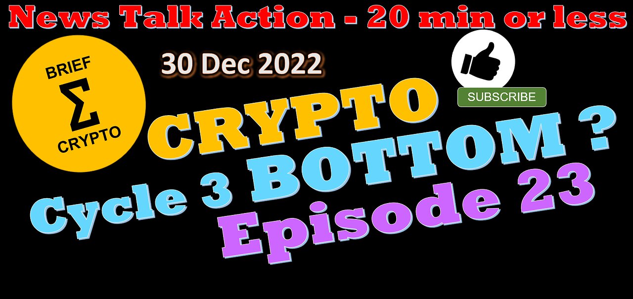 CRYPTO BOTTOM ? - Episode 23 - News Talk Action - less than 20 minutes