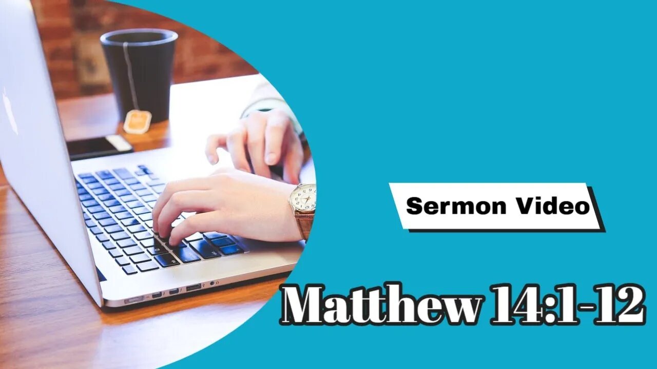 Video Scripture Matthew 14 1 12