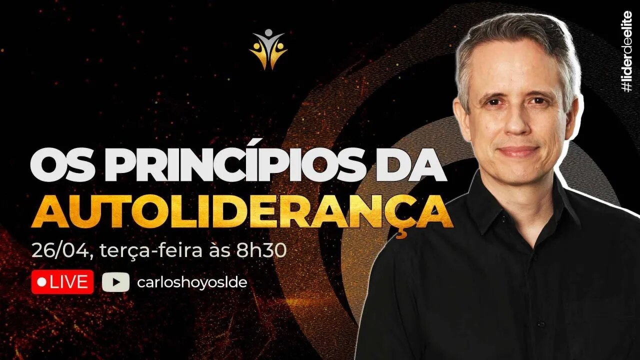 Líder De Elite LIVE #004 - Os Princípios Da Autoliderança