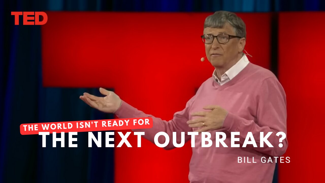 Bill Gates Warns: The World Isn't Ready for the Next Outbreak!