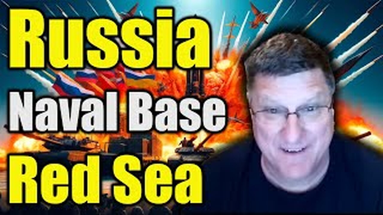 Scott Ritter Unveils: Russia Setup NAVAL BASE In Red Sea - Threatening U.S. & NATO' Survival