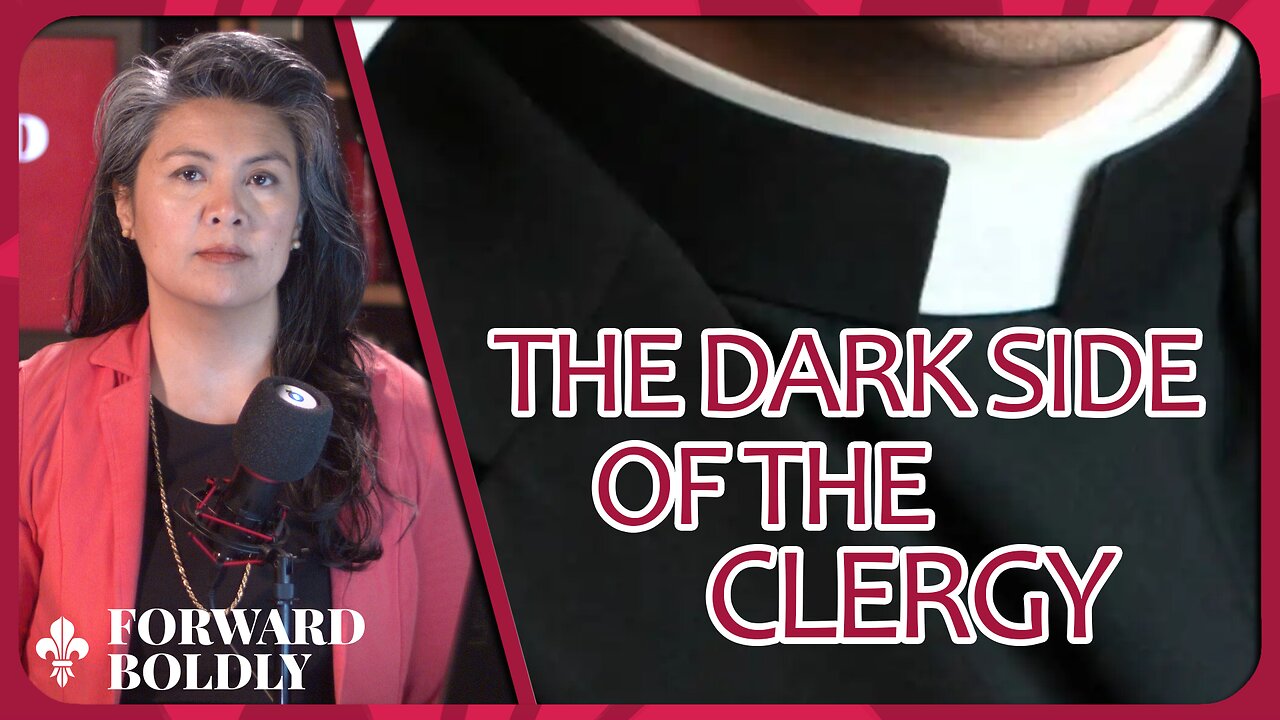 The Dark Side of the Clergy — Forward Boldly