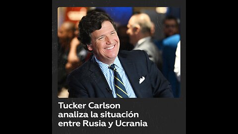 Tucker Carlson sobre Ucrania: “Arrestan sacerdotes y cierran iglesias”