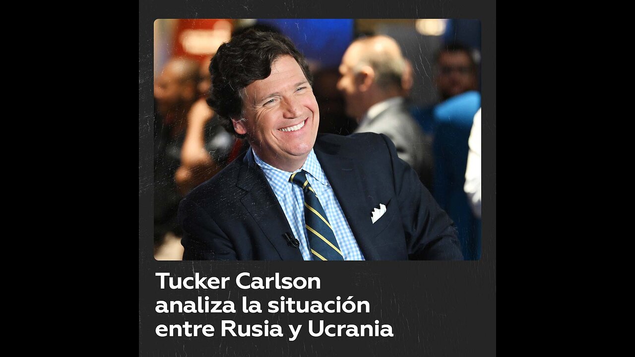 Tucker Carlson sobre Ucrania: “Arrestan sacerdotes y cierran iglesias”