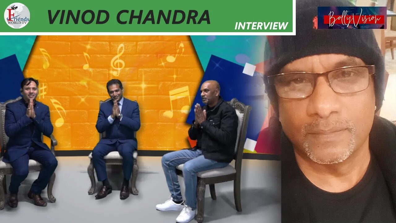 Vinod Chandra Interview | Bollyvison | FriendsWorldTV