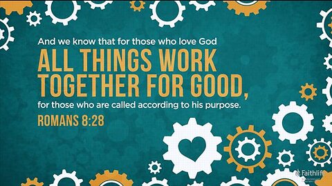 All Things Work Together For God