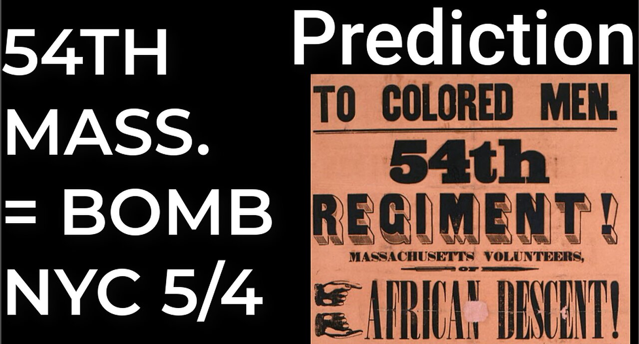 Prediction: 54th MASSACHUSETTS REGIMENT = DIRTY BOMB NYC - May 4