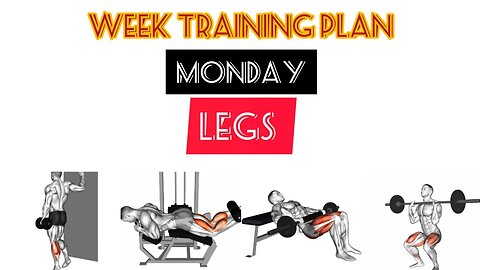 Week training plan:Monday-Legs