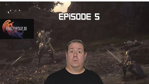 Huge Final Fantasy fan plays Final Fantasy XVI for the first time | game play | episode 5
