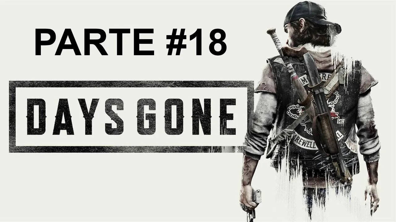 Days Gone - [Parte 18] - Jogo Dublado PT-BR - Dificuldade Difícil II - 60 Fps - 1440p