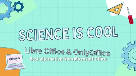 Science is cool - open source office apps