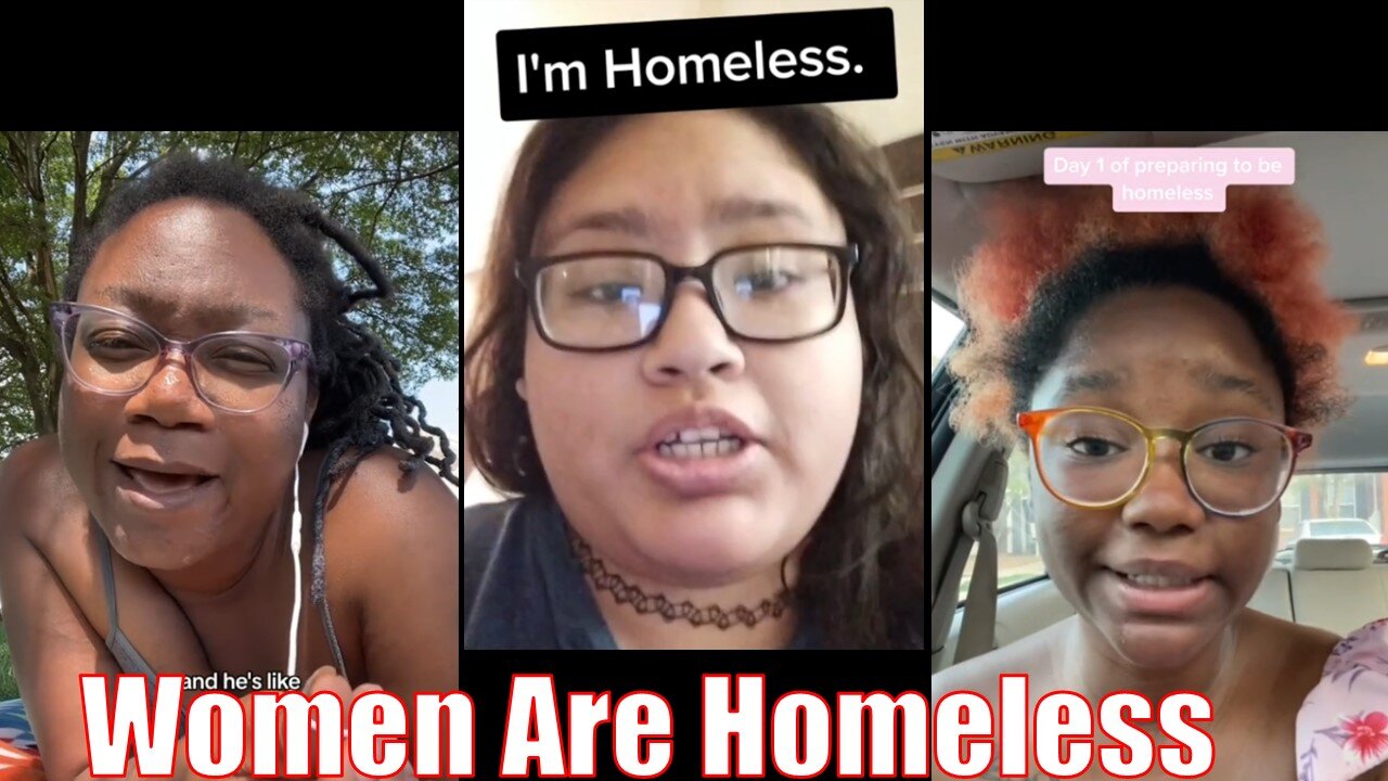 Modern women are HOMELESS!!