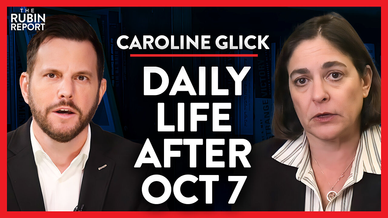 What Life in Israel Is Really like After Oct. 7 | Caroline Glick