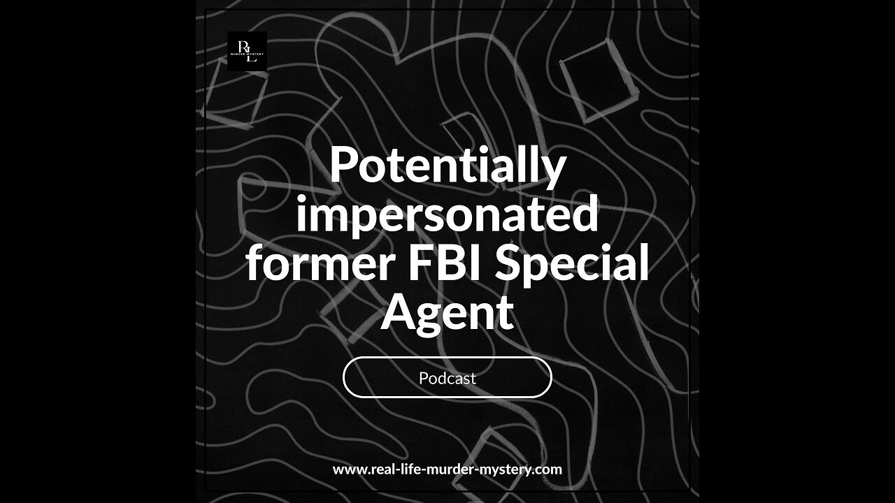 EP 2 - Possible Impersonation of a former FBI Agent