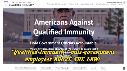 "Qualified Immunity" puts Government Employees ABOVE THE LAW!