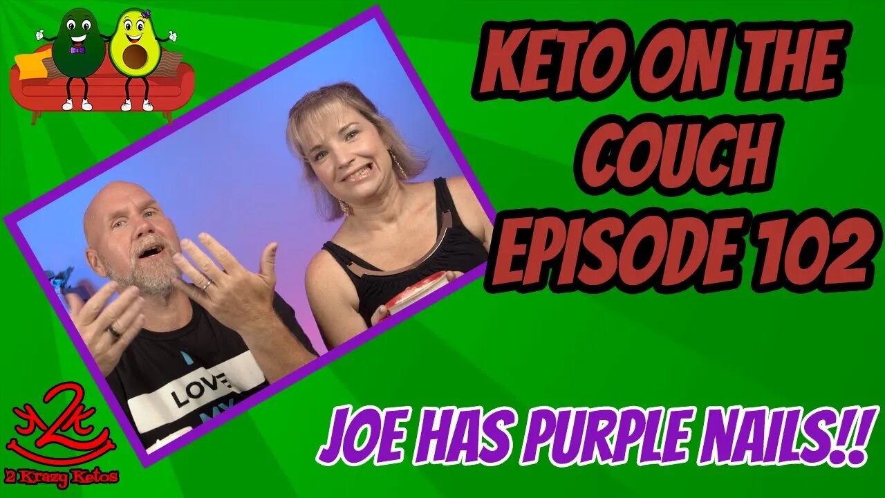 Keto on the Couch - episode 102 | Subscriber questions & comments | Why does Joe have purple hands?