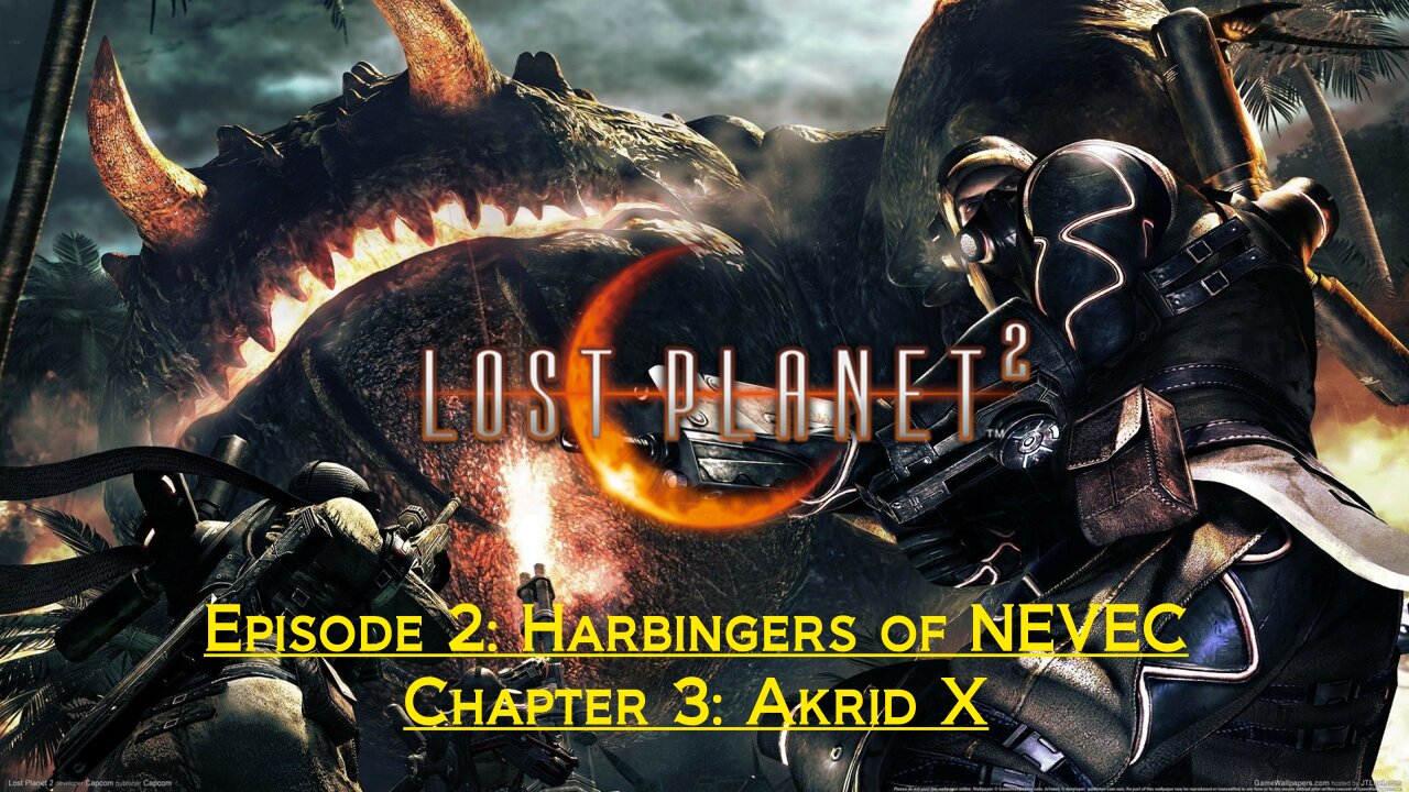 lost Planet 2 (Episode 2: Harbingers of NEVEC) - (Chapter 3: Akrid X)