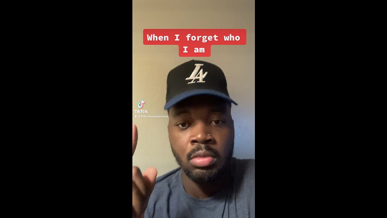 Whenever I forget who I am