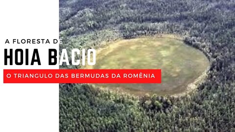 HOIA BACIU - O TRIANGULO DAS BERMUDAS DA ROMÊNIA