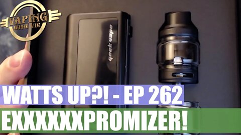 Watts UP?! - Ep 262 - Exxxxxxxpromizer!