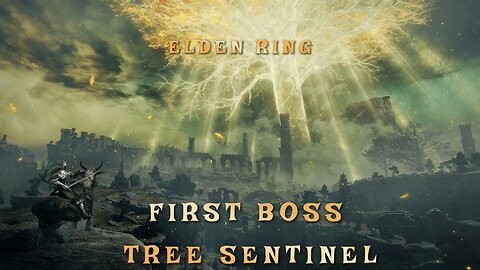 ELDEN RING First Boss TREE SENTINEL