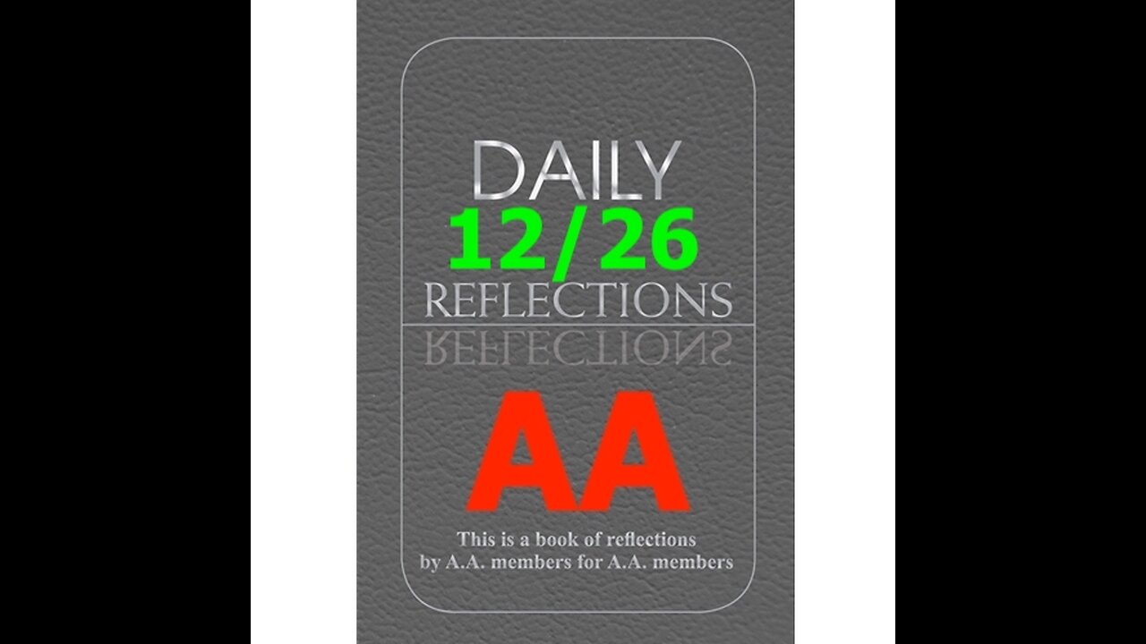 December 26 – AA Meeting - Daily Reflections - Alcoholics Anonymous - Read Along