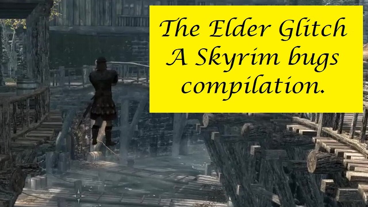 The Elder Glitch - A Skyrim Bugs Compilation