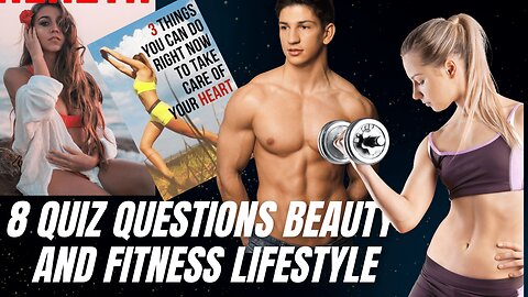 8 Quiz questions Beauty and Fitness Lifestyle