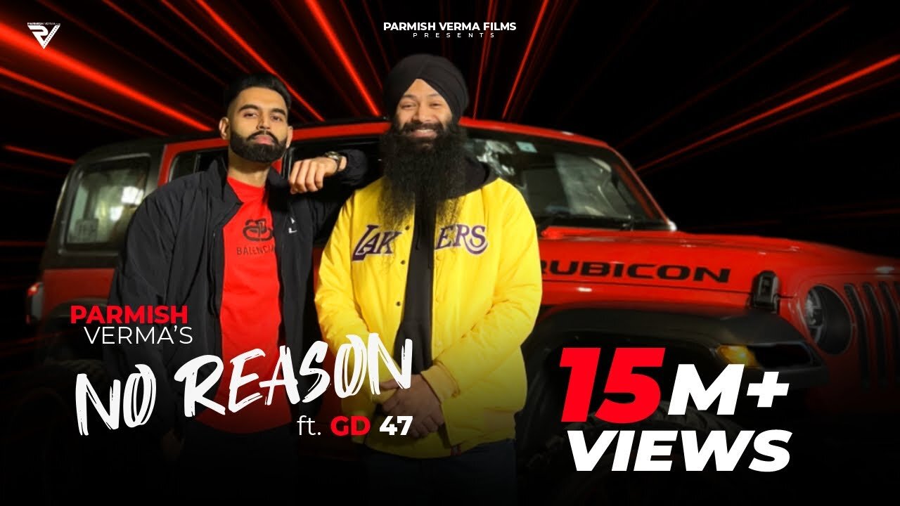 No Reason (Official Video) : Parmish Verma & GD 47