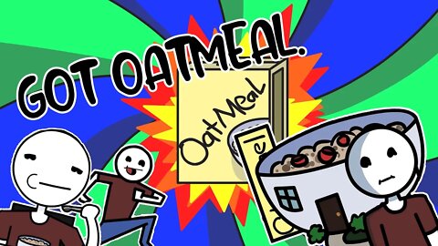 Got Oatmeal.