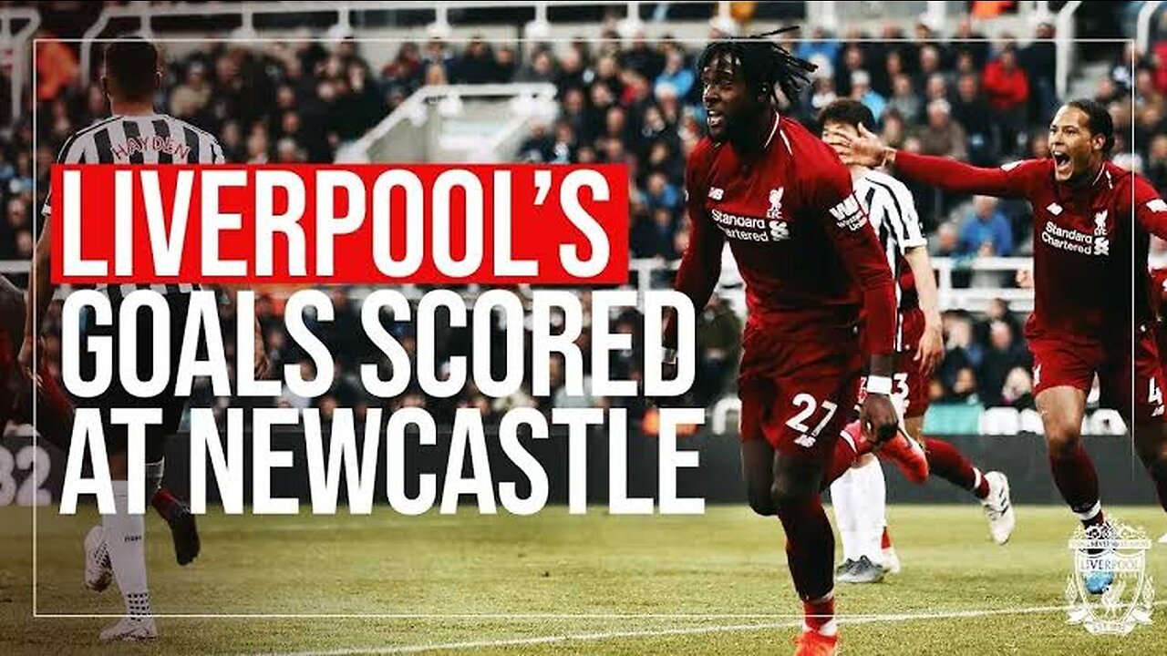 BEST LIVERPOOL GOALS SCORED AT NEWCASTLE | Origi winner, Gerrard free-kick, Coutinho screamer!