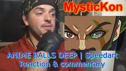 GF17: Reaction & commentary MysticKon speedart ANIME BALLS DEEP
