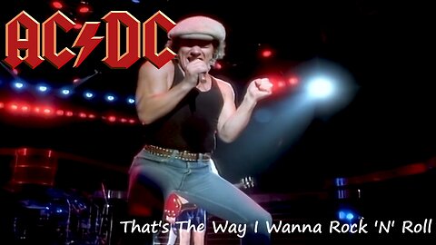 AC.DC - That's The Way I Wanna Rock 'N' Roll (Official Music Video)