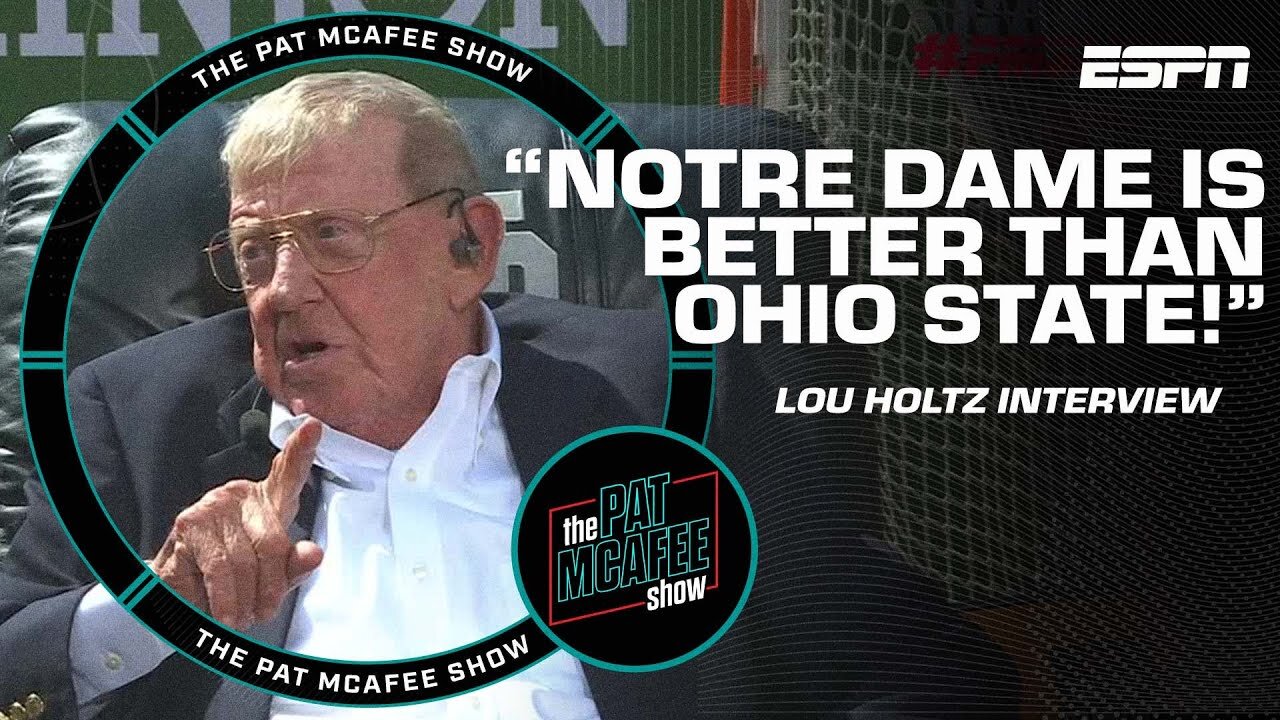 Lou Holtz: Notre Dame is a better football team than Ohio State! | The Pat McAfee Show