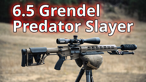 6.5 Grendel Predator Slayer