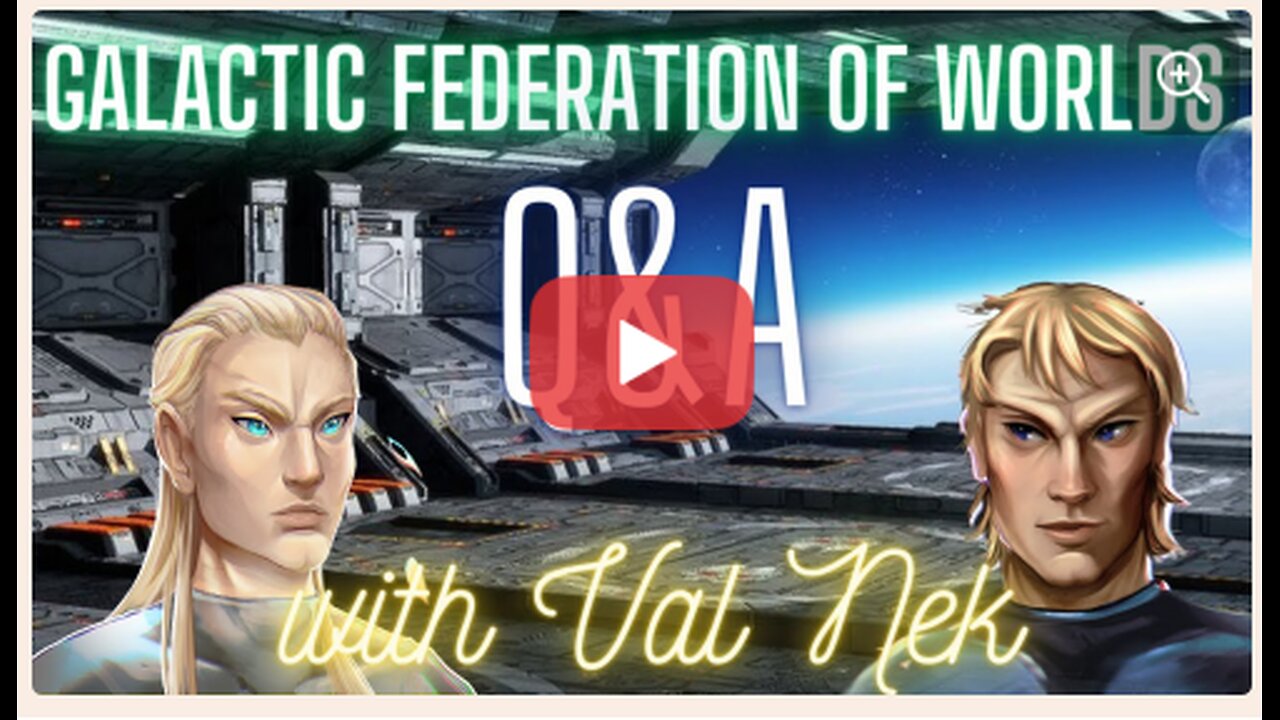 Takaisin sydämeen: Galactic Federation of Worlds Joulukuun Q&A Val Nekin kanssa