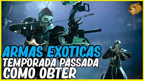 DESTINY 2 │ COMO OBTER ARMAS EXOTICAS DAS TEMPORADAS PASSADAS