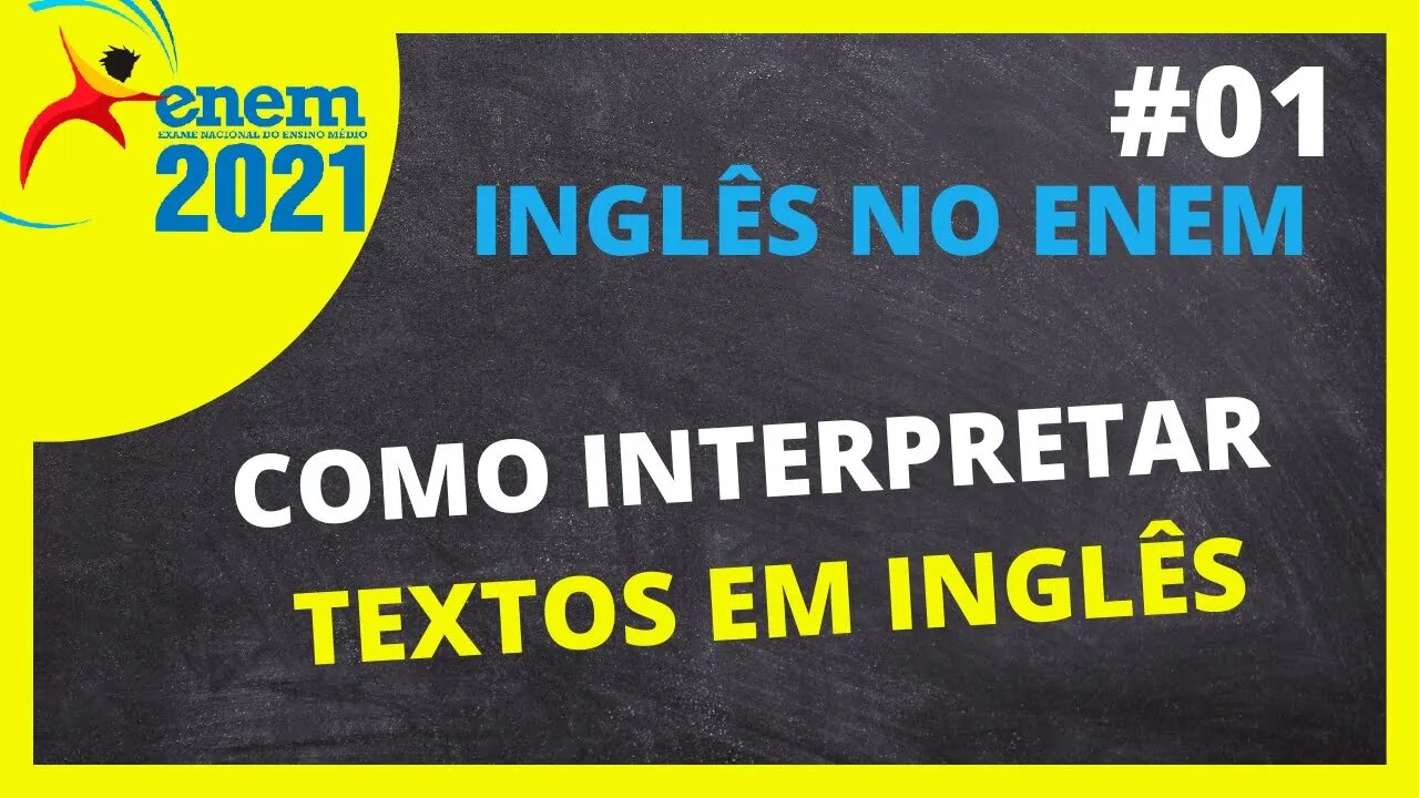 Inglês para ENEM 2021 | Aula de inglês para ENEM | Inglês no ENEM LEITURA GUIADA| CURSO DE INGLÊS