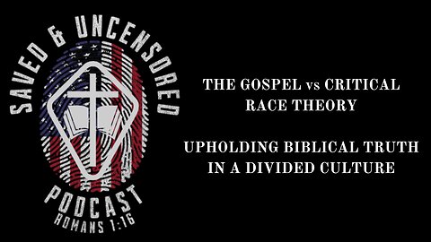 THE GOSPEL vs CRITICAL RACE THEORY