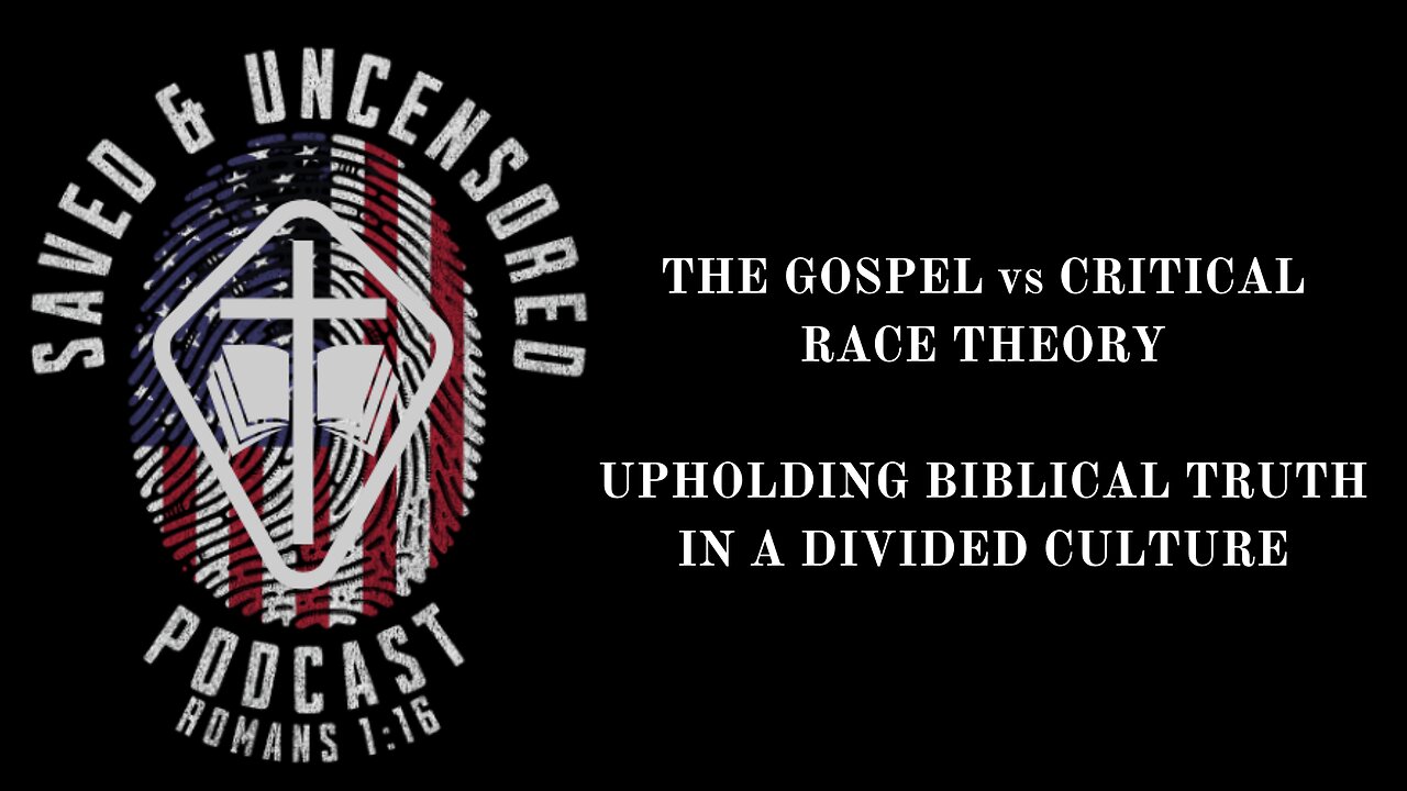 THE GOSPEL vs CRITICAL RACE THEORY