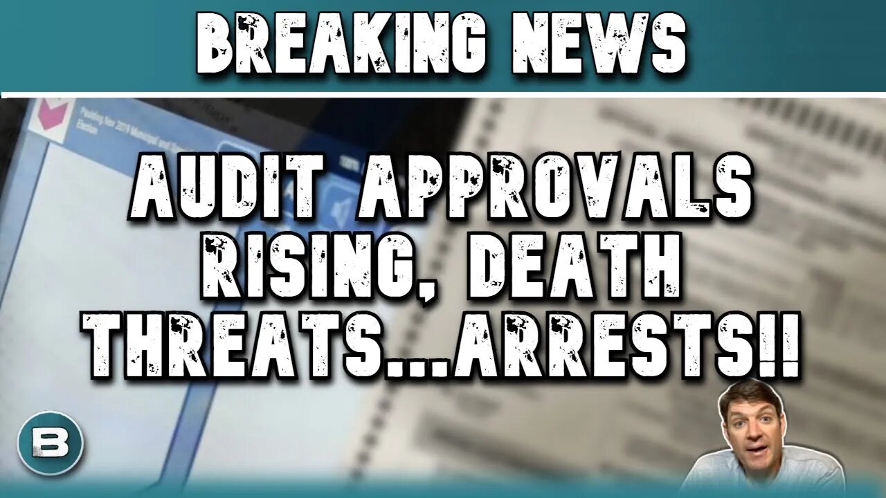 AZ AUDIT UPDATE! DEATH THREATS, ARRESTS AND AUDIT APPROVAL ON THE UPTICK!!