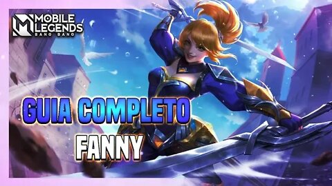 ENTENDA TODAS AS HABILIDADES DA FANNY #7 | MLBB