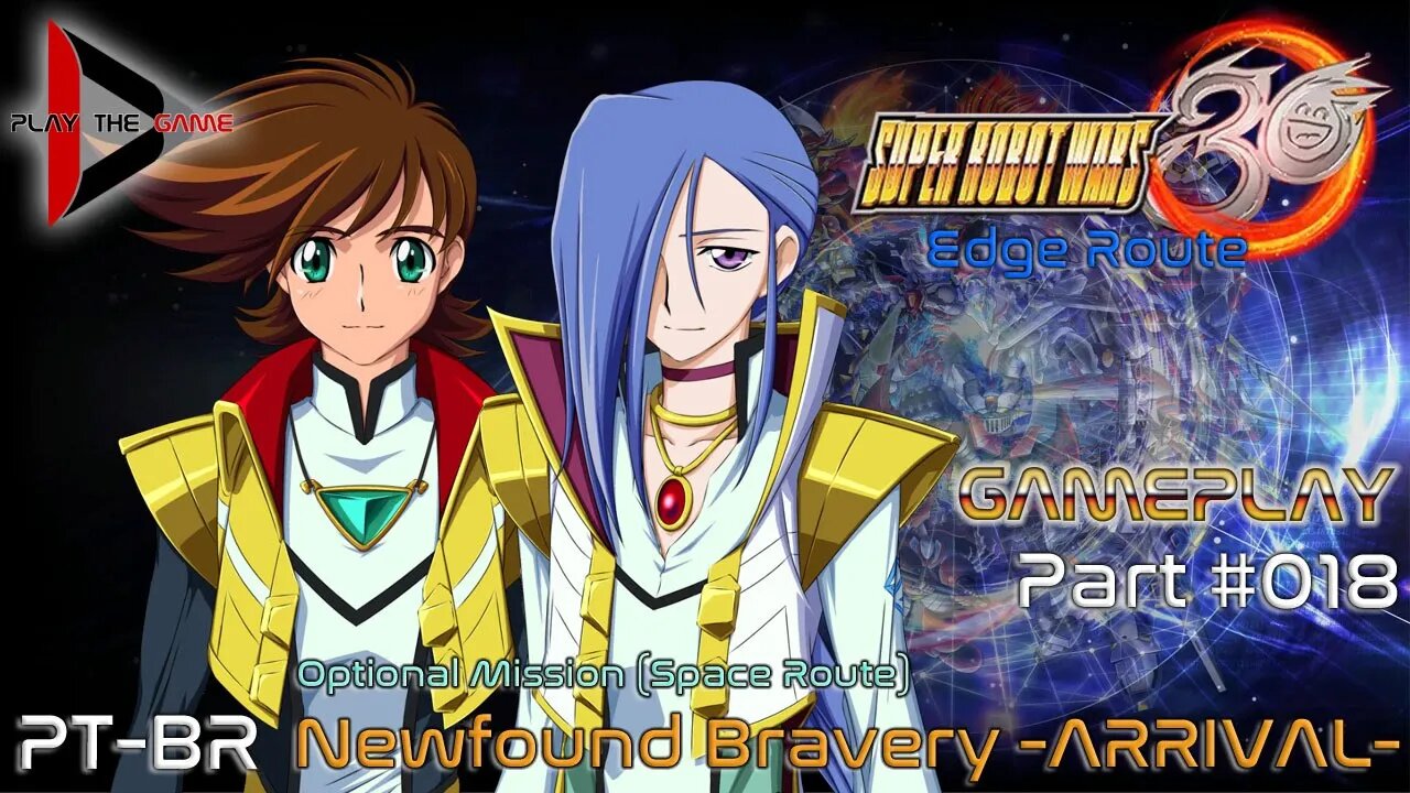 Super Robot Wars 30: #018 Optional Mission: Newfound Bravery -ARRIVAL- (Edge) [PT-BR][Gameplay]